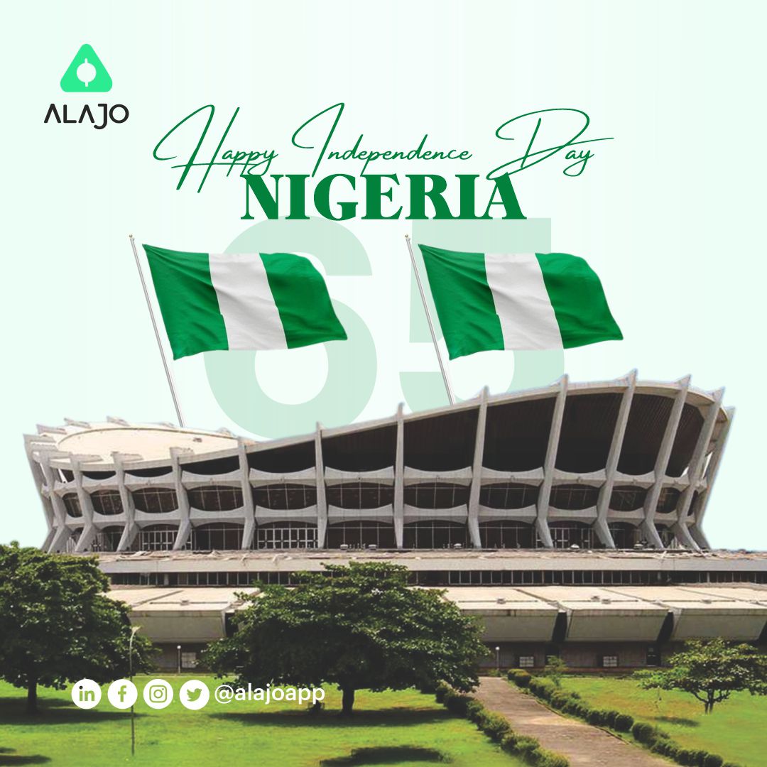 Happy Independence Day! 
Let's cherish the freedom we have today and work towards a brighter tomorrow. 
From all of us at Alajo, we wish you a joyful celebration!" 🥳🇳🇬