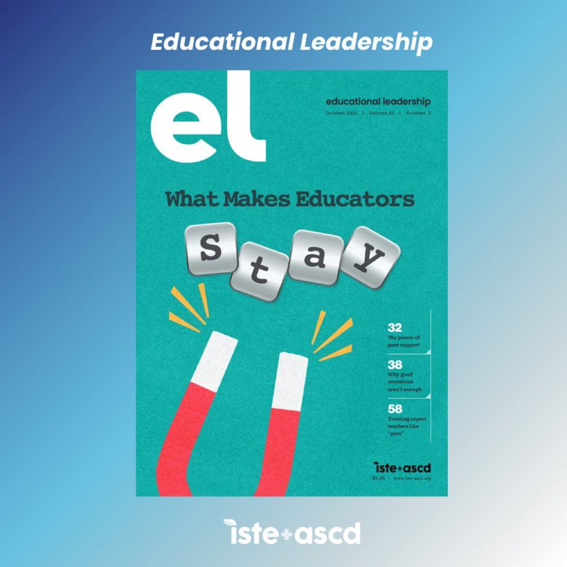 ما الذي يجعل المعلمون يستمرون في التعليم؟!

أصدرت جمعية المناهج والإشراف التربوي ASCD الدولية في أكتوبر 2025 من مجلة “Educational Leadership”؛ موضوعا رئيسا بعنوان: “What Makes Educators Stay” (ما الذي يجعل المعلمين يستمرون). ويأتي الإصدار في وقت يواجه فيه قطاع التعليم تحديات مثل: