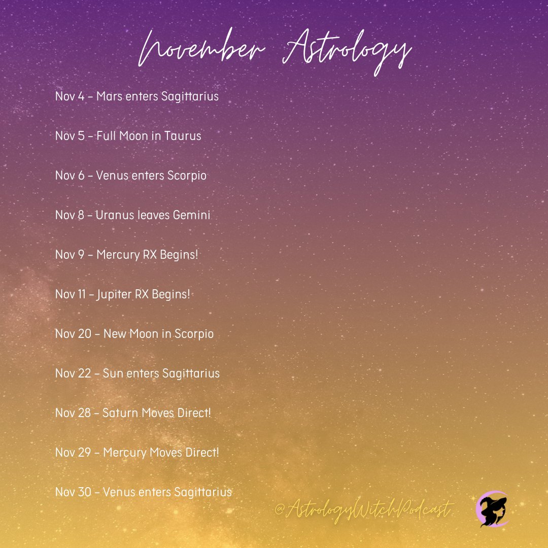 AstroWPodcast's tweet photo. NOVEMBER ASTROLOGY
Nov 4 - Mars --> Sag
Nov 5 - Full Moon in Taurus
Nov 6 - Venus --> Scorpio
Nov 8 - Uranus leaves Gemini
Nov 9 - Mercury RX
Nov 11 - Jupiter RX
Nov 20 - New Moon in Scorpio
Nov 28 - Saturn direct
Nov 29 - Mercury direct
More --> https://t.co/RPs4wJDe0J https://t.co/FA5qt8qxTT