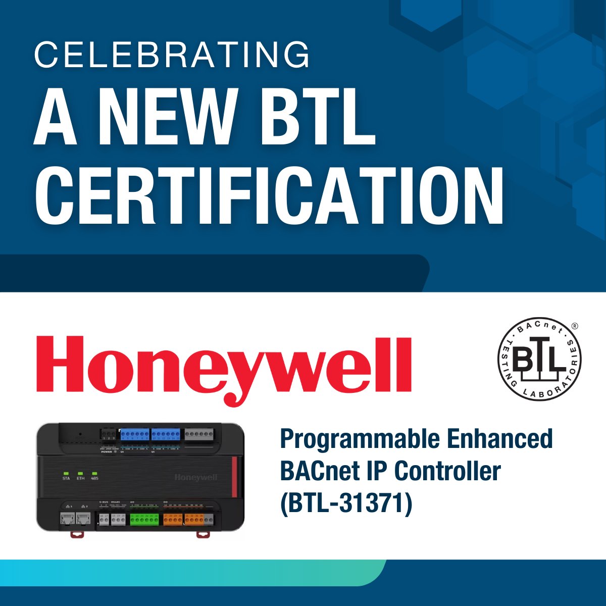 Congrats to our Platinum Member @Honeywell International on the BTL Certification of their Programmable Enhanced BACnet IP Controller (BTL-31371), which has successfully completed testing under the #BACnet Advanced Application Controller device profile: bacnetinternational.net/btl/?p=3718
