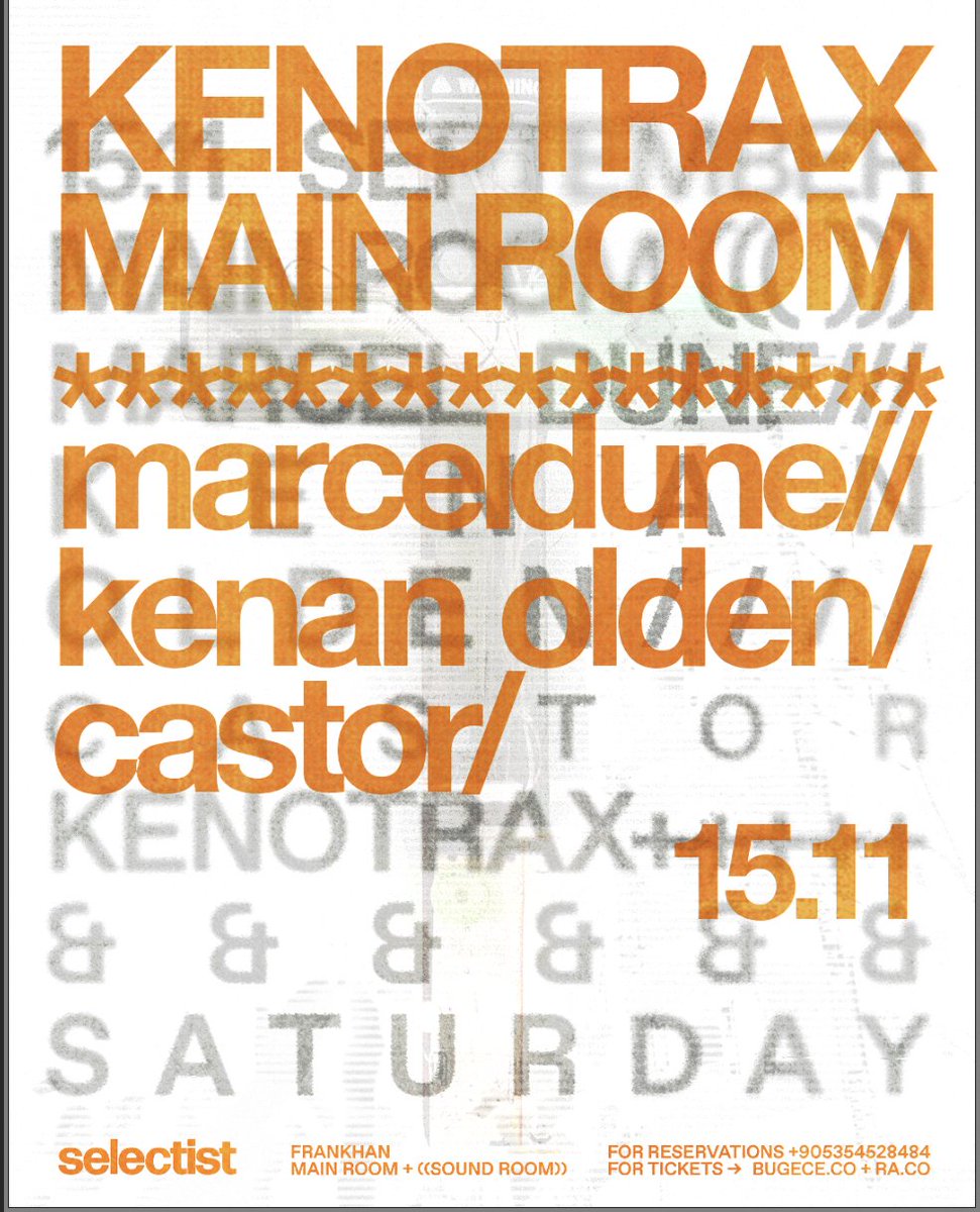 KENOTRAX will present the KENOTRAX Label Night series on Saturday, November 15, at <a href="/Frankhan_Ist/">Frankhan</a>, featuring performances by <a href="/MarcelDune/">MarcelDune</a> , <a href="/KenanOlden/">Kenan Olden</a>  and <a href="/kaansimsirr/">CASTOR</a> .

Tickets on <a href="/bugececo/">BUGECE</a>  &amp; <a href="/residentadvisor/">Resident Advisor</a> .