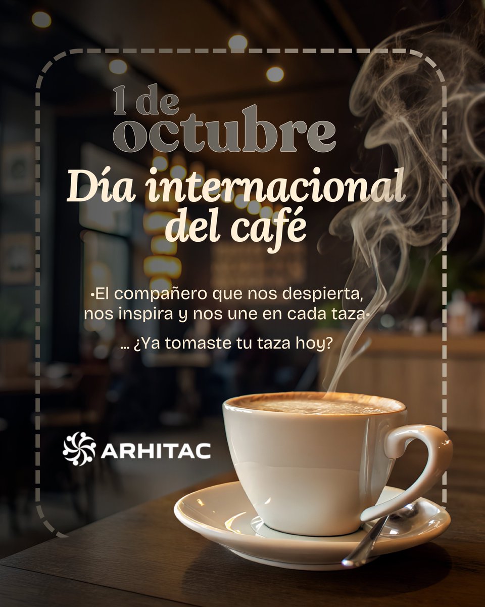 arhitac's tweet photo. #ARHITACComparte 📢

☕✨ ¡Feliz Día Internacional del Café! ✨☕

El mejor compañero que nos despierta, nos inspira y nos une en cada taza 💼💬
… Y tú, ¿ya disfrutaste la tuya hoy? 😍🙌

#DíaDelCafé #ARHITAC #FelizDía https://t.co/YqNaCB3aCe