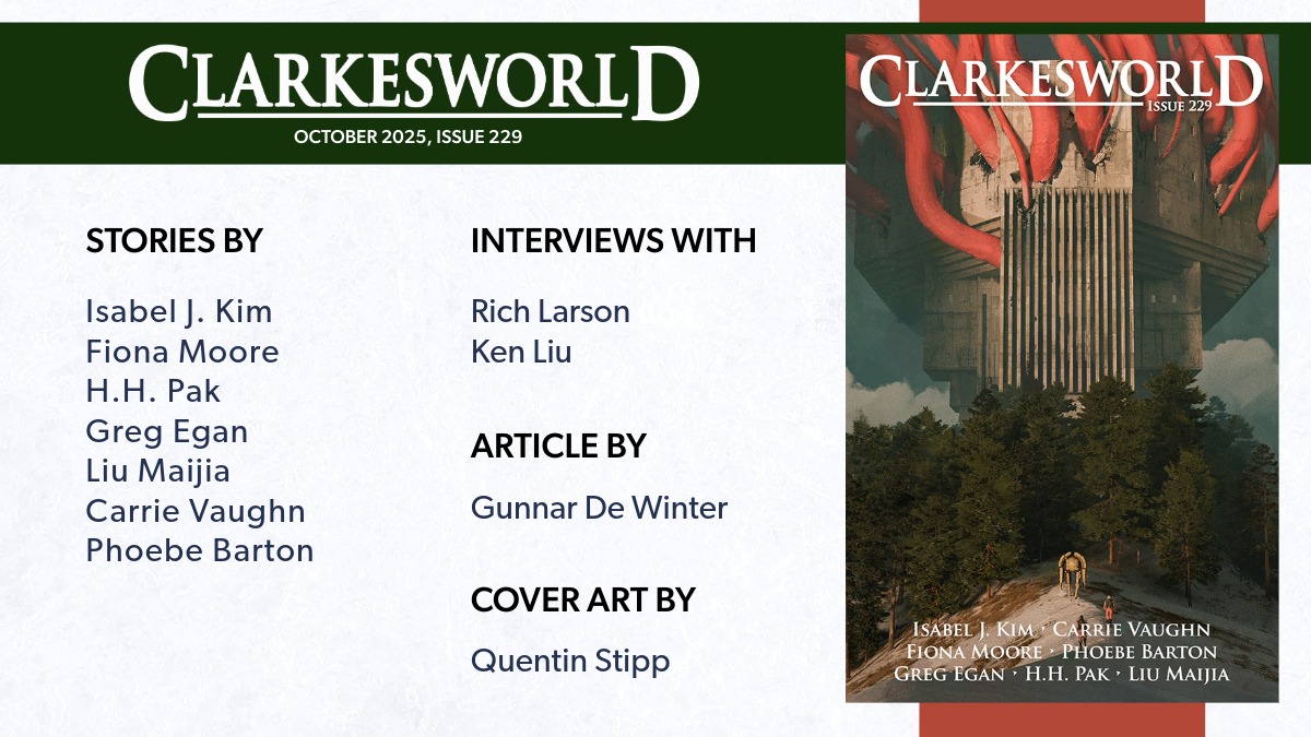clarkesworld's tweet photo. Our 19th anniversary issue of Clarkesworld features original fiction by Isabel J. Kim, Fiona Moore, H.H. Pak, Greg Egan, Liu Maijia, Carrie Vaughn, and Phoebe Barton.

Online now at:
https://t.co/KK61u6Z8Gh

Subscriptions available at:
https://t.co/JKayavxXM0 https://t.co/R9E7emeqPq