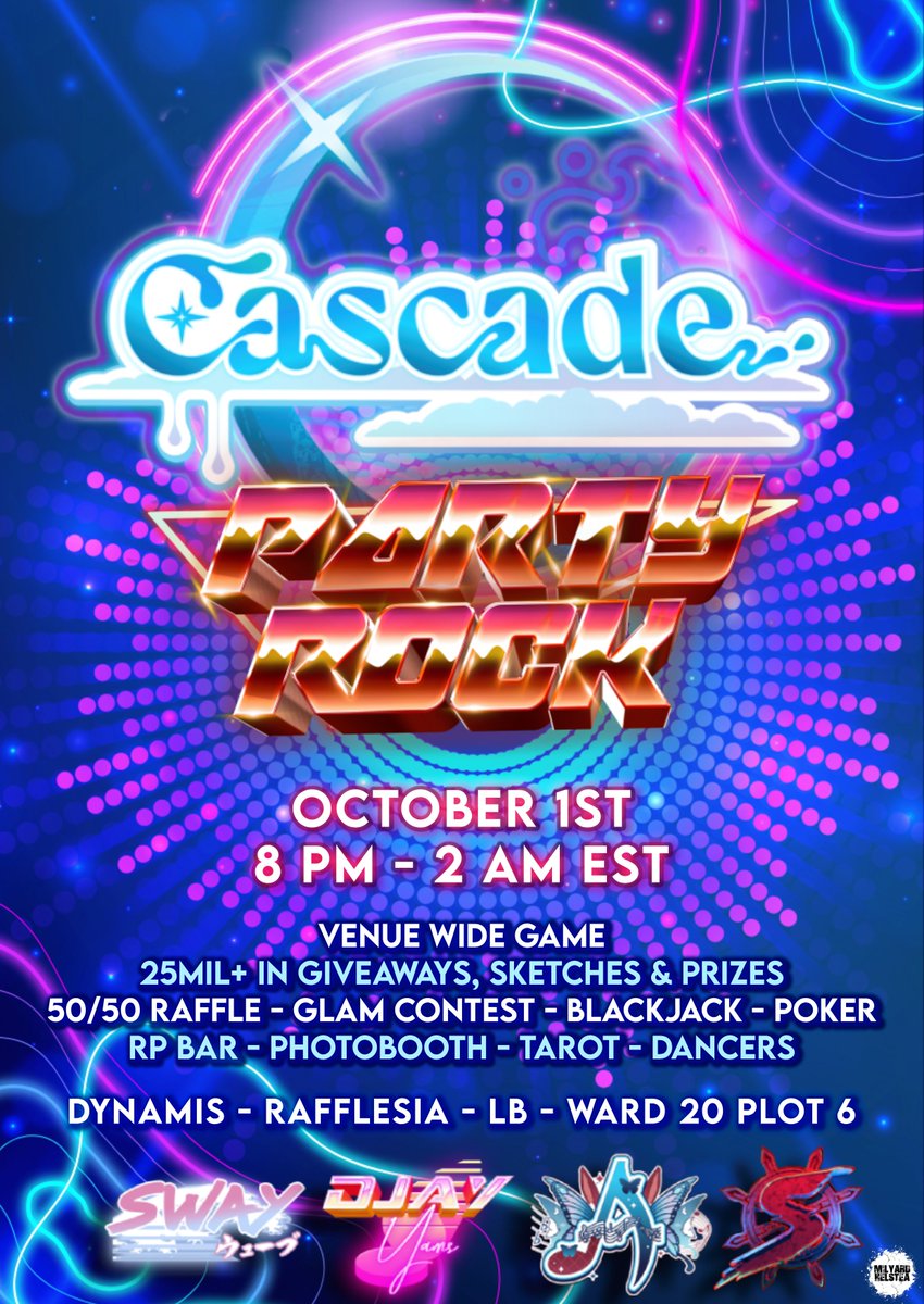 CascadeXIV (@cascadexiv) on Twitter photo Cascade - *Party Rock*
8:00pm-2:00am EST
Dynamis-Rafflesia-LB-W20-P6
- 25m+ in Art, Prizes & Giveaways
- 'Bottoms Up' Venue Game
- Contests
- Photobooth
- Gamba
- Tarot
- RP Bar
- & more!!
#FFXIV
Music: <a href="/SwayyWave/">SwayWave</a>,<a href="/djayYAMS/">djayYAMS</a>,<a href="/AemiliaSatella/">Aemilia 🦋🎵 ➡️ Metamorphosis Complete…?</a> & <a href="/SWAGEsound/">SWAGEYNO$</a>
Flyer: <a href="/milyardhelstea/">Milyard Helstea</a> Cascade - *Party Rock*
8:00pm-2:00am EST
Dynamis-Rafflesia-LB-W20-P6
- 25m+ in Art, Prizes & Giveaways
- 'Bottoms Up' Venue Game
- Contests
- Photobooth
- Gamba
- Tarot
- RP Bar
- & more!!
#FFXIV
Music: <a href="/SwayyWave/">SwayWave</a>,<a href="/djayYAMS/">djayYAMS</a>,<a href="/AemiliaSatella/">Aemilia 🦋🎵 ➡️ Metamorphosis Complete…?</a> & <a href="/SWAGEsound/">SWAGEYNO$</a>
Flyer: <a href="/milyardhelstea/">Milyard Helstea</a>