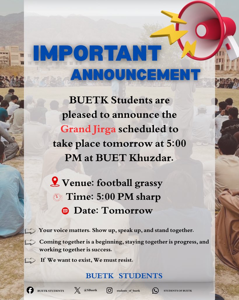 SBuetk's tweet photo. Important announcement

BUETK Students are pleased to announce the *Grand jirga* to schedule to take place tomorrow. At 5:00pm  at BUET Khuzdar

Venue : football grassy 
Time : 5:00pm sharp
Date  :  tomorrow (2/10/2025)

           BUETK STUDENTS https://t.co/29qgPT7RoC