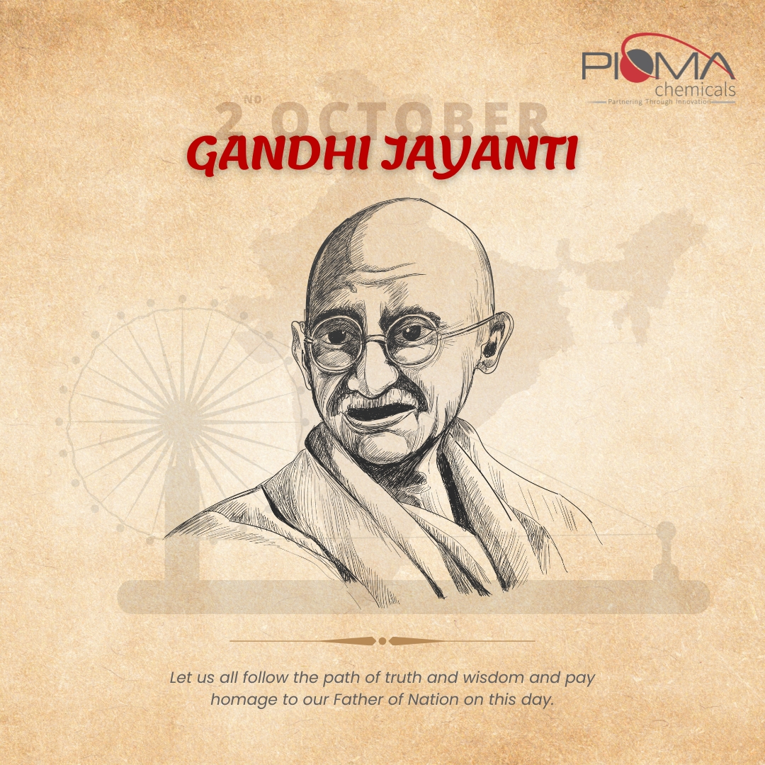 Let us all follow the path of truth and wisdom and pay homage to our Father of the Nation on this day. Remembering Mahatma Gandhi and his timeless principles on Gandhi Jayanti.

#Piomachemicals #pioma #GandhiJayanti #MahatmaGandhi