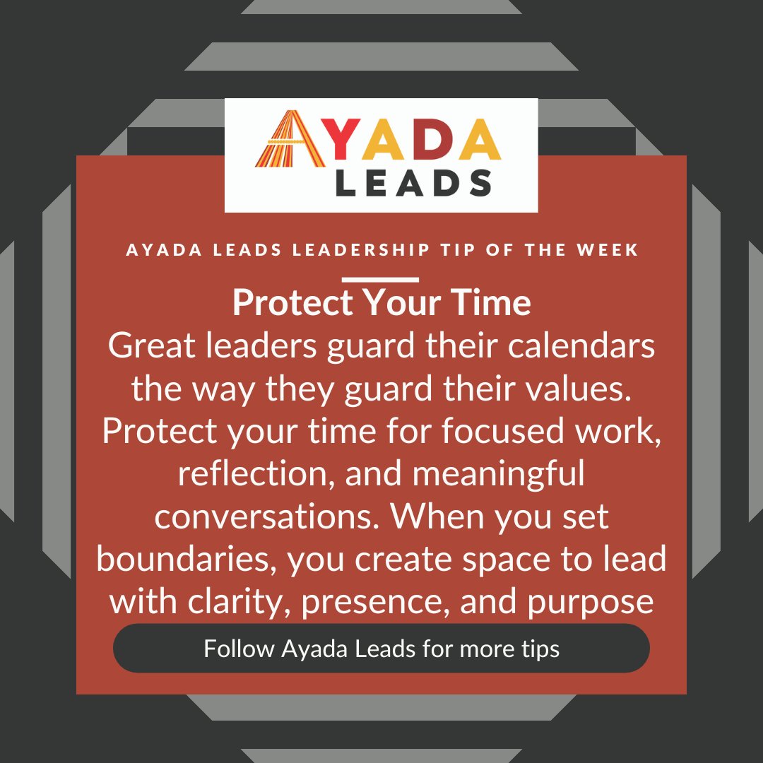 AyadaLeads's tweet image. Protect your time like you protect your values. ⏰ Guard your calendar to focus, reflect, and lead with clarity. #Leadership #TimeManagement #LeadWithPurpose