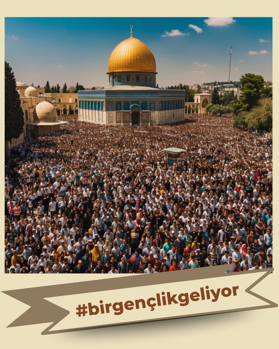 #birgençlikgeliyor

Kubbetü’s Sahra’nın saflarını
Mescid-i Aksa’nın avlusunu kadim Filistin sokaklarını doldurmaya… 🇵🇸