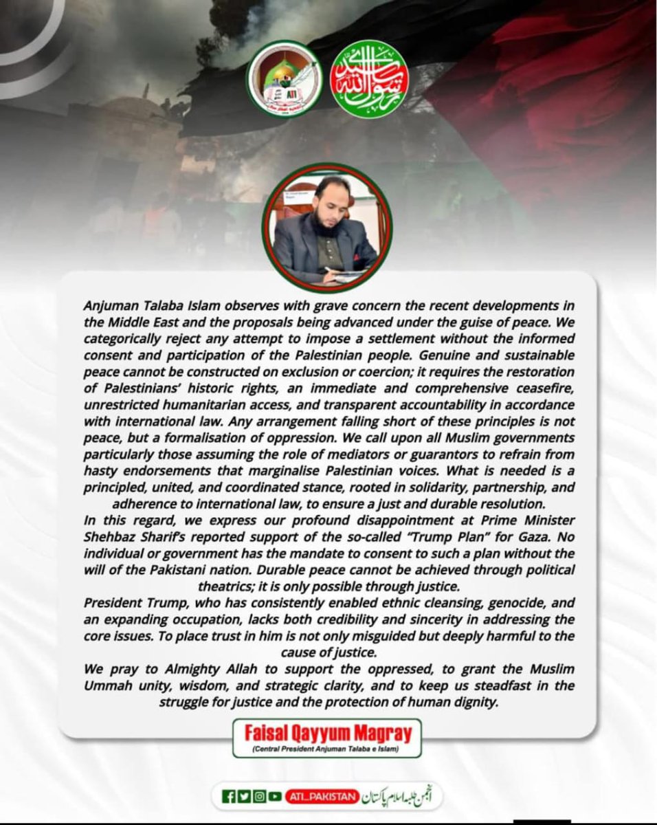 ATI_Pakistan's tweet photo. Central President ATI reacts to PM Shehbaz’s support of the so-called Trump Plan for Gaza: 🇵🇸🇵🇰  Durable peace comes via JUSTICE. 
Stop trusting Trump!
@ForeignOfficePk
@OfficialDGISPR 
@usembislamabad 
@CMShehbaz 
@POTUS45 https://t.co/9rccCoJFBK