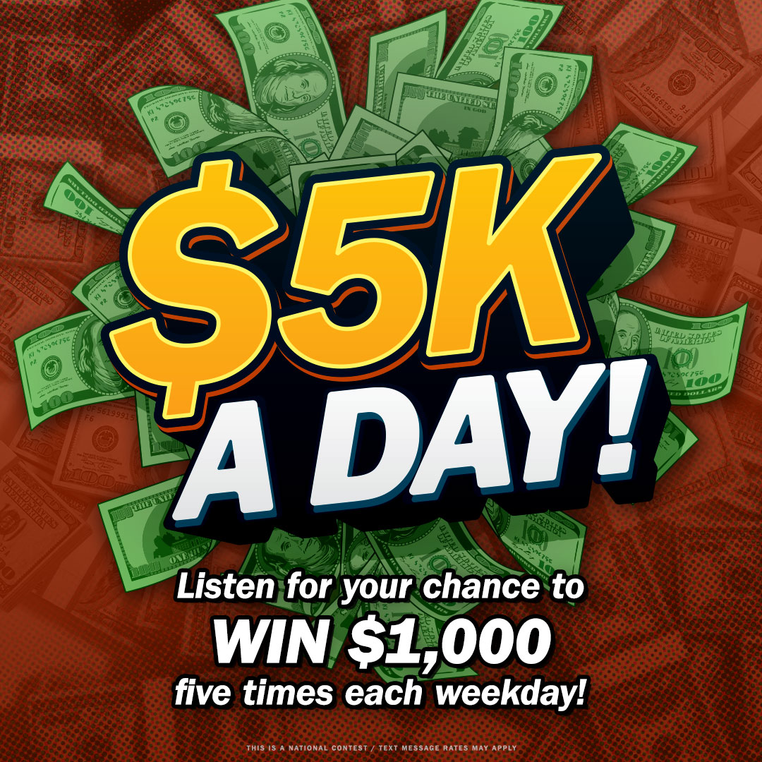 Even MORE chances to win a $1,000 happen all day! Listen for your next chance in MINUTES! #5KaDay