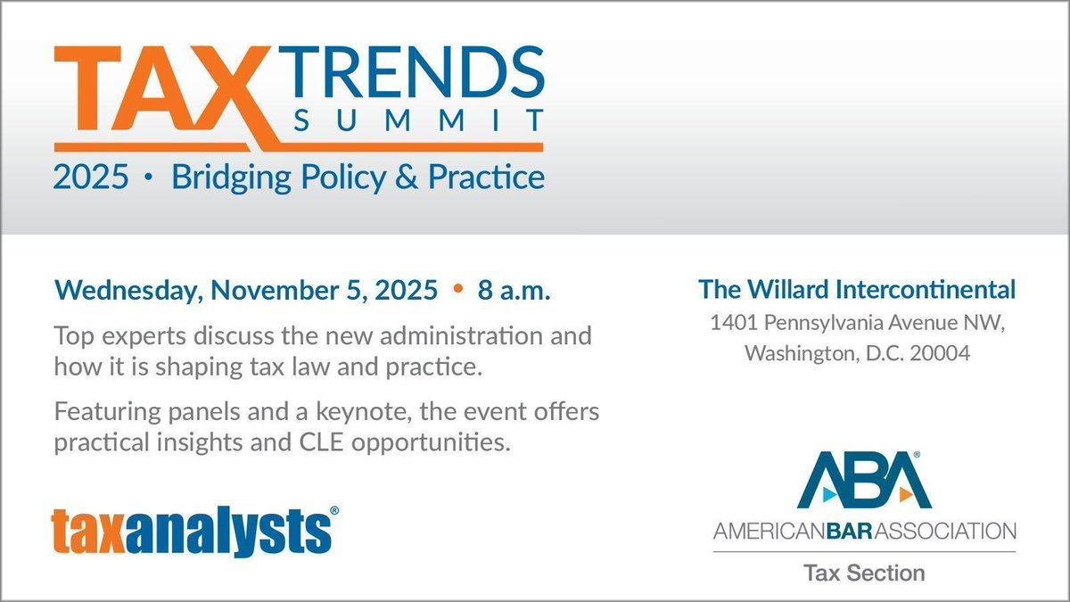 📢Register for the 2025 Tax Trends Summit: Bridging Policy and Practice. Join us in person or online to explore tax policy under Trump’s second term and the new One Big Beautiful Bill Act. @Tax Analysts

Register today! lnkd.in/eQbtgw7h 

#TaxTrends #TaxCLE #TaxSummit