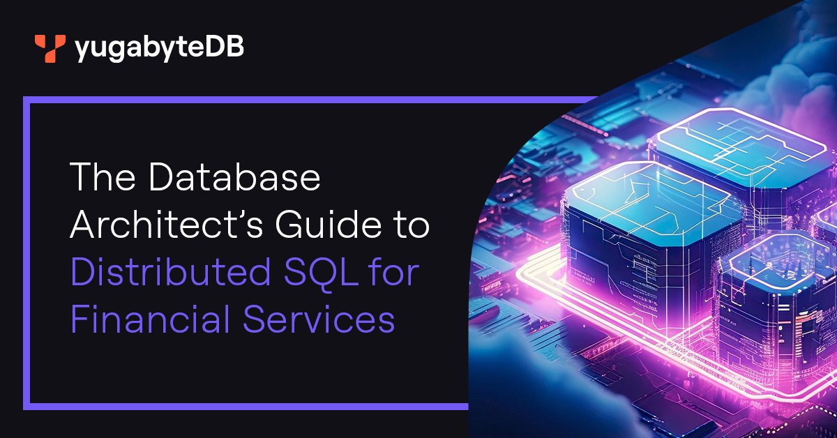 Yugabyte's tweet image. Download the @Yugabyte Database Architect’s Guide to Distributed SQL for Financial Services &amp;amp; discover the benefits of migrating to #DistributedSQL.

Exceed customer expectations, ensure data security &amp;amp; compliance &amp;amp; accelerate innovation with #YugabyteDB!

na2.hubs.ly/H01mVB60