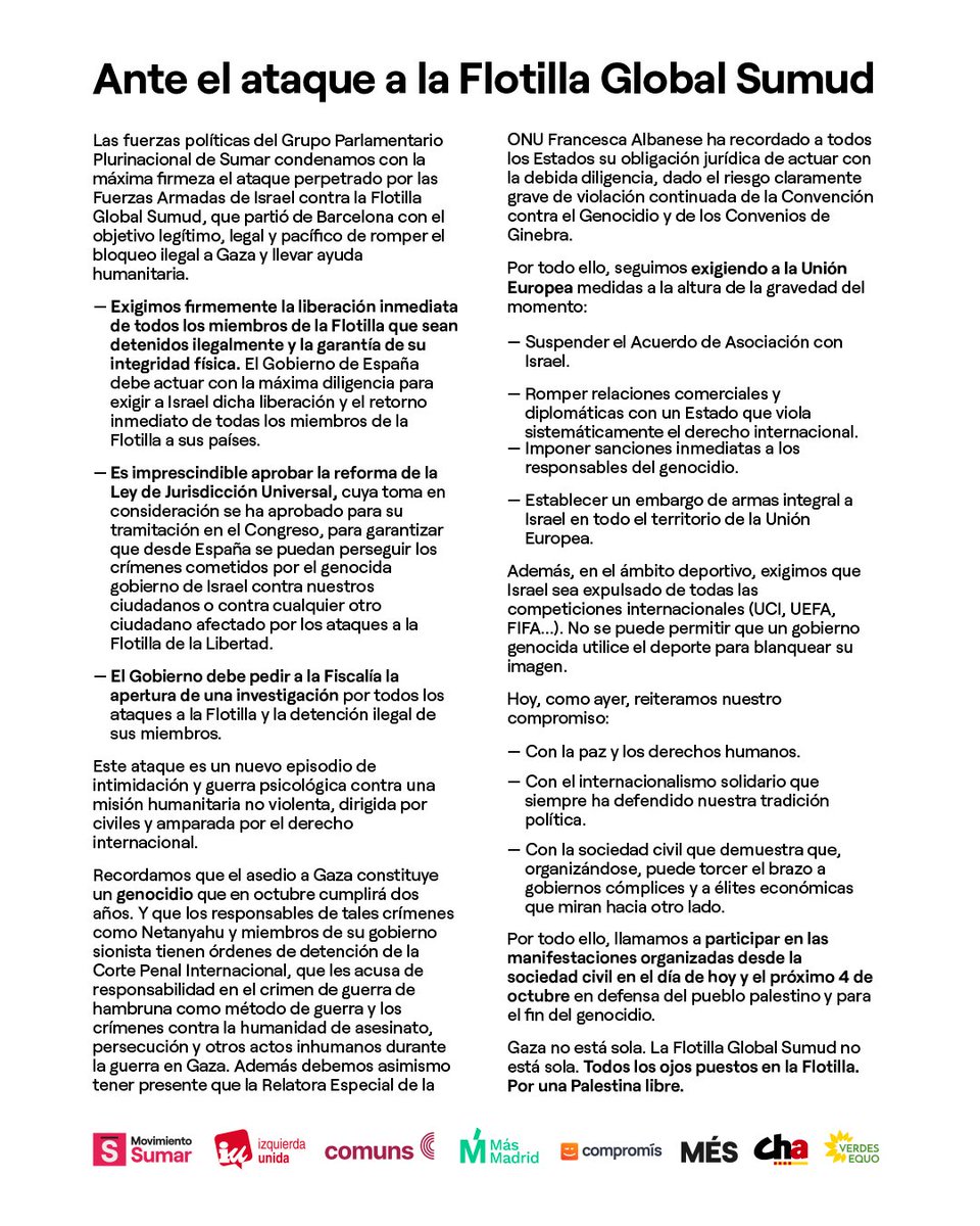 Los partidos del Grupo Parlamentario Plurinacional Sumar lo tenemos claro: #GlobalSumudFlotilla 

Condenamos firmemente el ataque de Israel contra la Flotilla y exigimos la liberación inmediata de todos los miembros que sean detenidos.