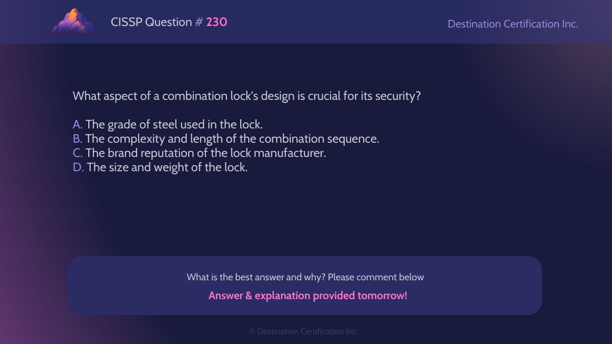 destcert's tweet image. #CISSP Question #230

Analyze the information and question at hand, then let us know your answer in the comments.

We&apos;ll post the answer tomorrow with a full explanation. Follow us to see it!

#WeeklyCISSPChallenge #CyberSecurity #CISSPpractice #practicequestion