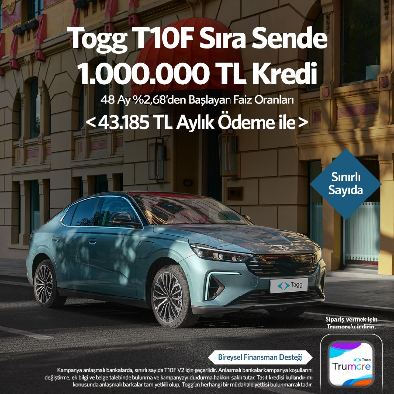 Togg T10F Sıra Sende! 1.000.000 TL %2,68 faizli, 48 ay vadeli