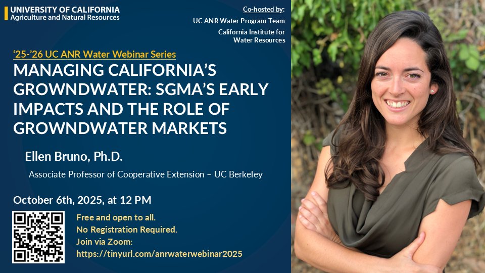 ucanrwater's tweet photo. 🌊 Dive into the annual @ucanr Water Webinar Series 2025-2026!
📅 Oct 6 | 12 PM PT🎤 Dr. Ellen Bruno: “Managing California’s groundwater: SGMA’s early impacts &amp; the role of groundwater markets”
💧 Free &amp; Open Access – no registration needed!
🔗 Zoom: https://t.co/EcMKeypKLU https://t.co/k7ySW2LkNn