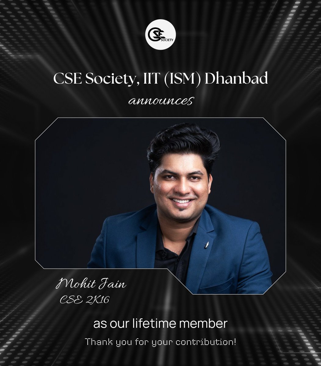 cse_iitism's tweet image. Delighted to announce Mohit Jain (CSE 2K16) as a Lifetime Member of CSE Society, IIT (ISM) Dhanbad. His dedication, leadership, and contributions have left a lasting impact on our community. Grateful for his commitment and wishing him continued success ahead!#CSESociety #IITISM