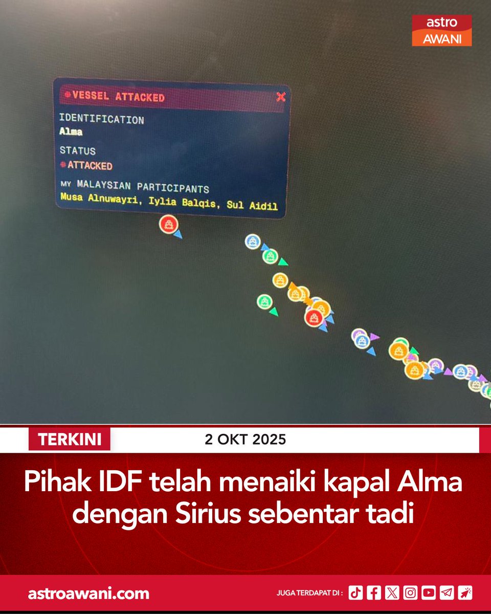 501Awani's tweet photo. Sumud Nusantara Command Center telah mengesahkan pihak IDF kini berada di atas kapal Alma dan Sirius sekitar jam 2:40 pagi waktu Malaysia.

#GlobalSumudFlotilla
#SumudNusantara https://t.co/wm2pWG4H8J