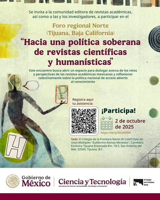 📌Foro Regional Norte en El Colegio de la Frontera Norte, con el propósito de contribuir a la consolidación de una política y criterios propios para el Sistema Nacional de Publicaciones Científicas y Humanísticas (SNPCyH).🧐

Registro: bit.ly/45U6NSW
Jueves 02 de octubre