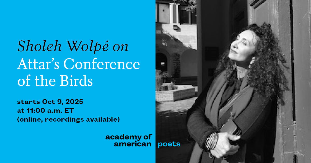 Register today for our upcoming seminar, led by poet and translator Sholeh Wolpé <a href="/Sholeh_Wolpe/">Sholeh Wolpé</a>, who will take students through her translation of “The Conference of the Birds,” written by Sufi mystic poet Attar in the 12th century.

Book your spot here: poets.org/academy-americ…