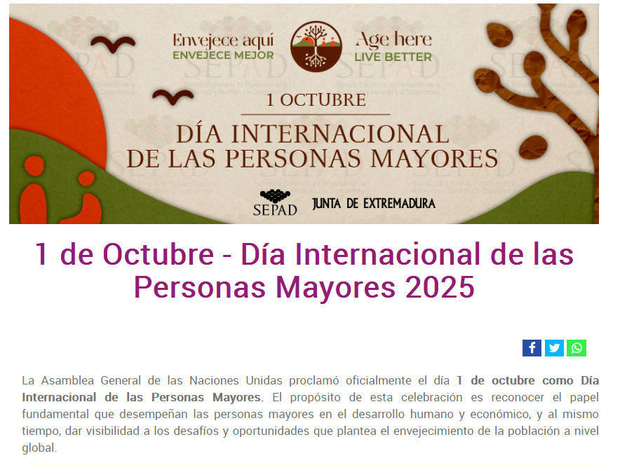 PERSONAS MAYORES - DÍA INTERNACIONAL, 01.10.2025

Más información en:
👉Junta de Extremadura, en: juntaex.es/w/dia-internac…
👉SEPAD, en: saludextremadura.ses.es/sepad/publicat…
👉Naciones Unidas, en: un.org/es/observances…