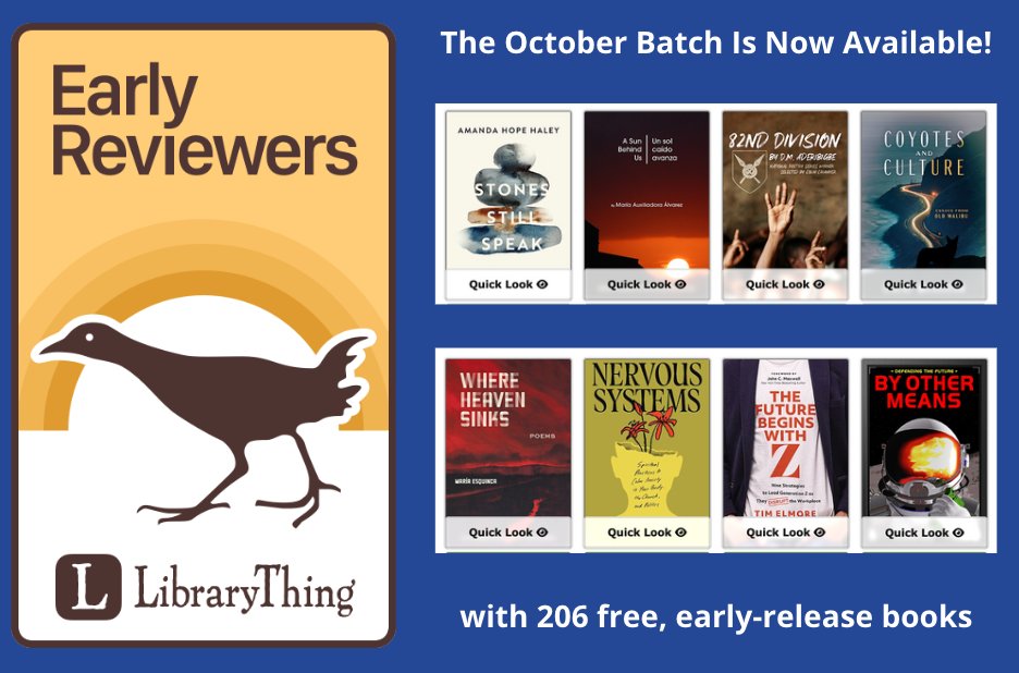 The October batch of Early Reviewers is live! Enter to win one of 2,416 copies of 206 titles. This month we've got exciting new titles from <a href="/AkashicBooks/">Akashic Books</a>, <a href="/AlcovePress/">AlcovePress</a>, <a href="/GefenPublishing/">Gefen Publishing</a>, <a href="/hcleadership/">HarperCollins Leadership</a>, <a href="/HarvardBiz/">Harvard Business Review</a>, <a href="/TundraBooks/">Tundra Books</a>, <a href="/TypeEighteenBks/">Type Eighteen Books</a>, <a href="/YeehooPress/">Yeehoo Press</a> &amp; more!