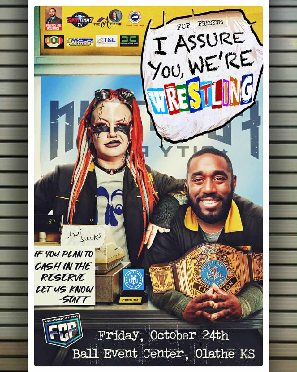Official Poster release! 

"I Assure You, We're Wrestling" 

Friday, October 24th 
Olathe KS 
Doors 6pm/Bell 7pm

We want to thank all of our sponsors currently for helping bring LIVE PRO WRESTLING to YOU!
Broderick A. Hall - Shelter Insurance 
American Body Company 
Chef Allen