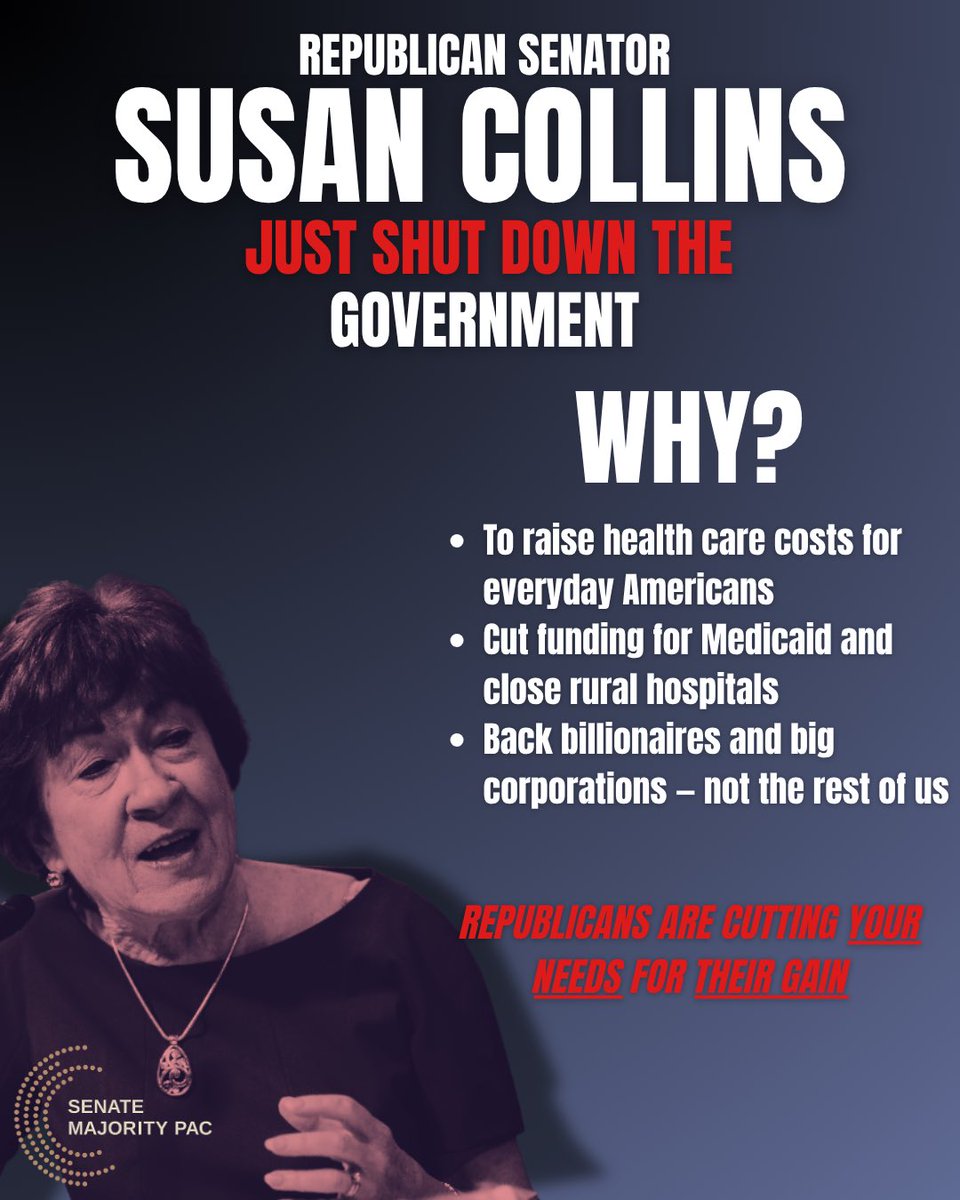 MajorityPAC's tweet image. .@SenSusanCollins voted to SHUT DOWN the government. The people of Maine should know who sold them out and why.