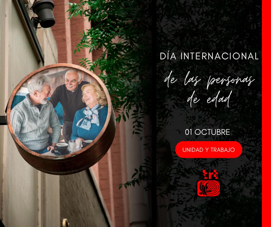 Para reconocer la contribución de las personas adultas mayores al desarrollo humano y económico, así como resaltar las oportunidades y los retos asociados al envejecimiento demográfico mundial.