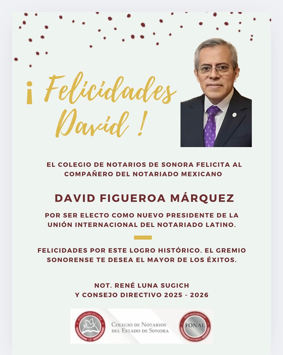 notariossonora's tweet photo. 📜Colegio de #NotariosdeSonora felicita al compañero del #NotariadoMexicano David Figueroa Márquez, electo Presidente Unión Internacional Notariado Latino #UINL.
Felicidades por este logro histórico. El mayor de los éxitos. 
📜René Luna Sugich y Consejo Directivo #NotariosSonora https://t.co/ep1cMuofRB