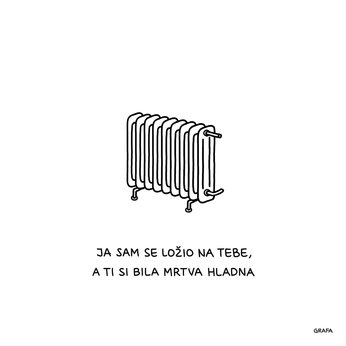 Ja sam se ložio na tebe, a ti si bila mrtva hladna

#ilustrihovi