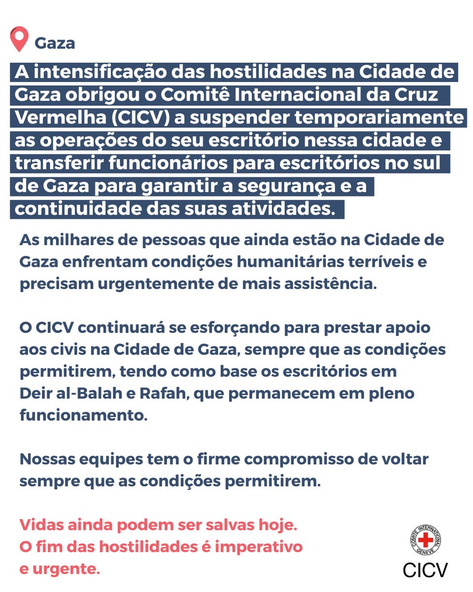 A intensificação das operações militares na Cidade de Gaza nos forçou a suspender temporariamente as atividades e realocar nosso pessoal para o sul.

Estamos firmemente comprometidos em retornar assim que as condições permitirem.

👉 icrc.org/pt/comunicado-…
