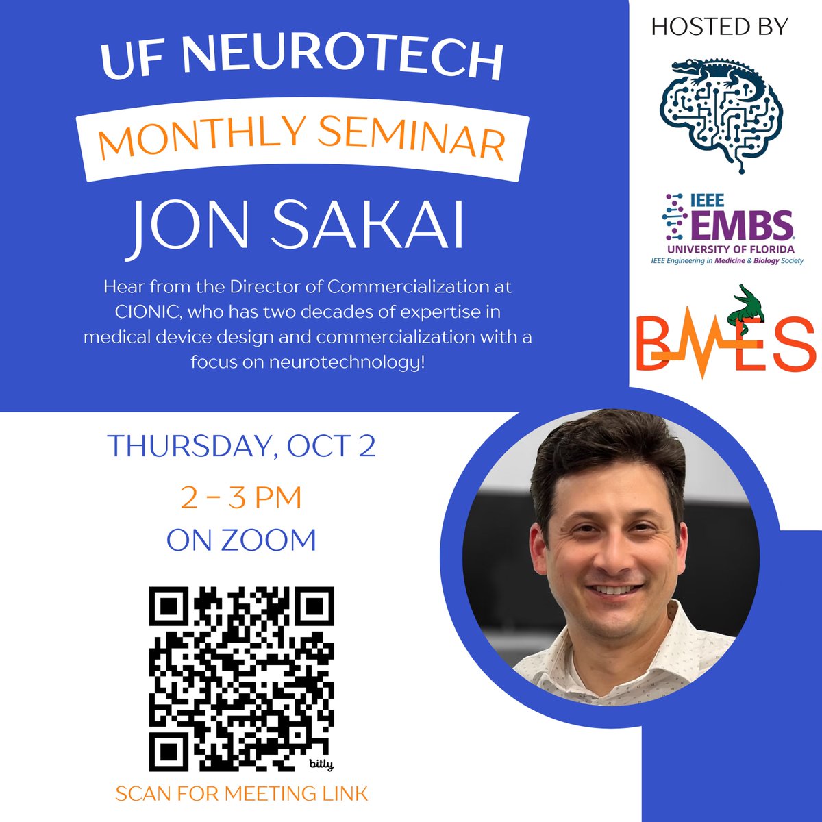 📌Tomorrow at 2 pm • UF Neurotech, IEEE EMBS, and BMES welcome Jon Sakai for this month’s seminar. He is experienced in bringing medical technologies to market and is currently Director of Commercialization at CIONIC!
Seminar link: ufl.zoom.us/j/93922000289