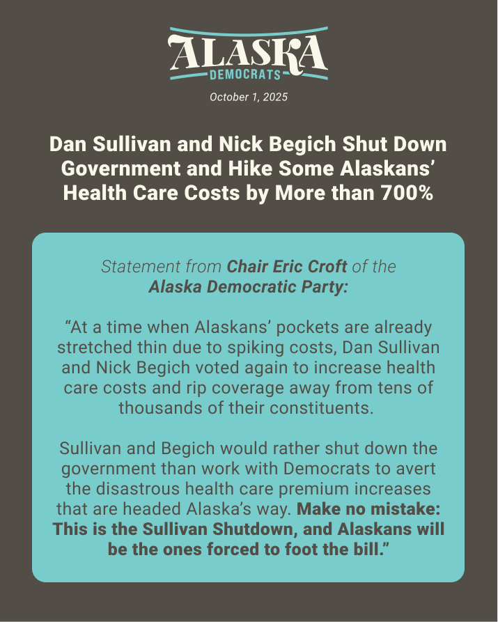 Sullivan and Begich already created a health care crisis in Alaska with their Big, Bullshit Bill, kicking nearly 40,000 Alaskans off their health insurance.

Now, this government shutdown will make the health care crisis even worse.