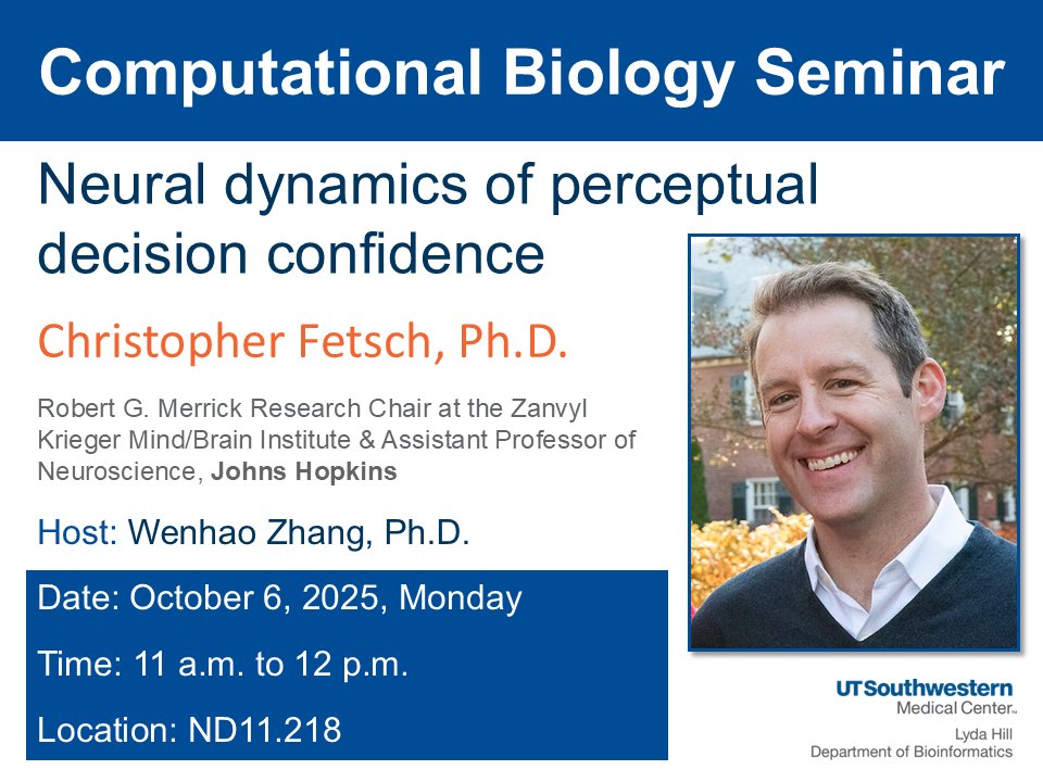 LHBioinf_UTSW's tweet image. We're hosting Dr. Christopher Fetsch from @JohnsHopkins for our #ComputationalBiology #Seminar.
Join us at UTSW North campus on Monday, October 6, to hear about the Neural Dynamics of Perceptual Decision Confidence.
#ComputationalNeuroscience