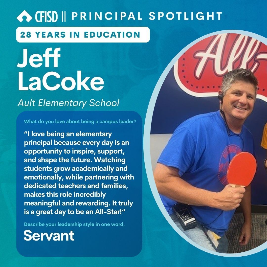 For 17 years, Jeff LaCoke, has proudly served as a principal in CFISD and currently serves as principal at Ault Elementary School!

We celebrate you, Mr. LaCoke! #CFISDSpirit 🎉#ChooseCFISD #ThankaPrincipal