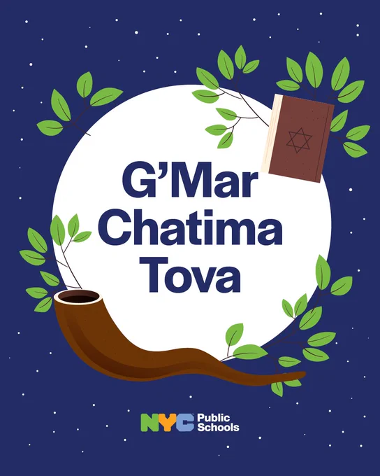 Dark blue graphic with an illustration of a shofar and a book. Text reads, "G'mar Chatima Tova." N Y C Public Schools logo.