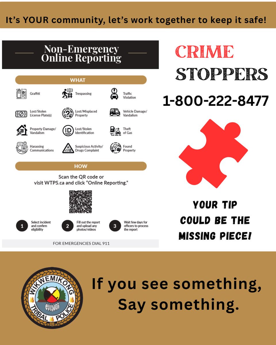 🚨 Let’s Keep Wiikwemkoong Safe — Together! 🚨

If you see something, say something. Your tip could make a big difference.
 
📱 Report online at wtps.ca or through Crime Stoppers at 1-800-222-TIPS (8477)

Together, we can build a safer, stronger community. 💙