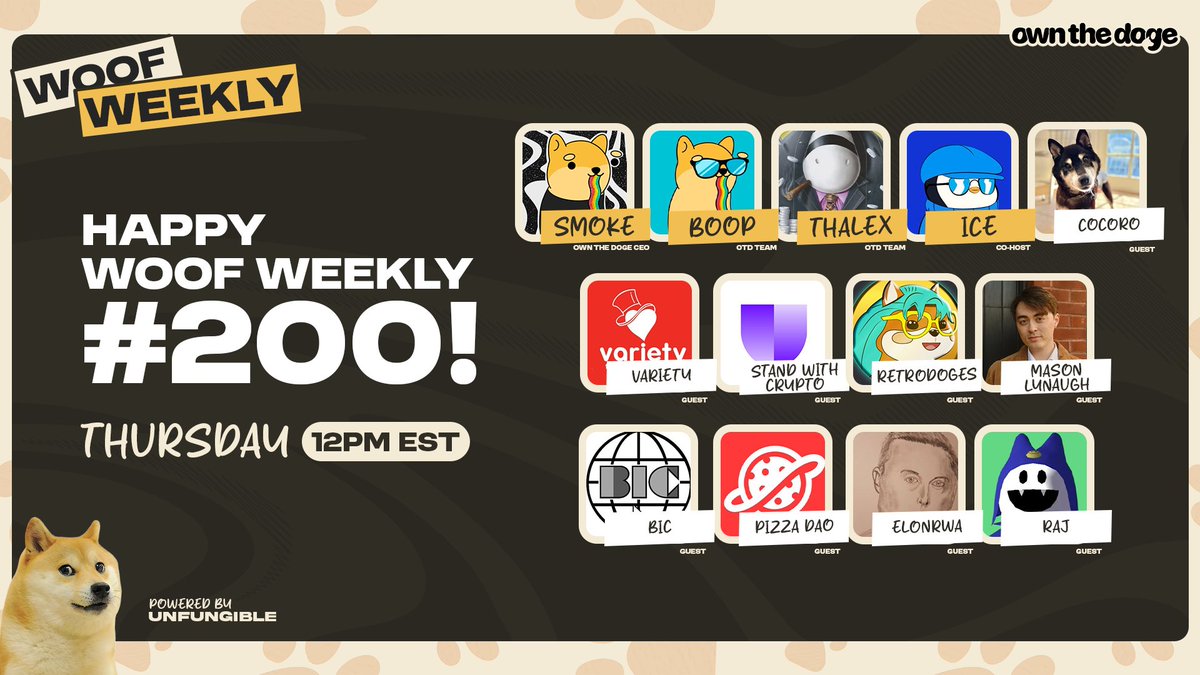 Join us for the 200th Edition of the Woof Weekly with special guests including <a href="/standwithcrypto/">Stand With Crypto🛡️</a>, <a href="/officialcocoro/">Cocoro</a>, <a href="/BIC_dao/">Bureau of Internet Culture</a>, <a href="/Pizza_DAO/">PizzaDAO 🍕🏴‍☠️</a>, <a href="/varietyvic/">Variety - the Children's Charity ❤️</a> and more!

Set reminders👇