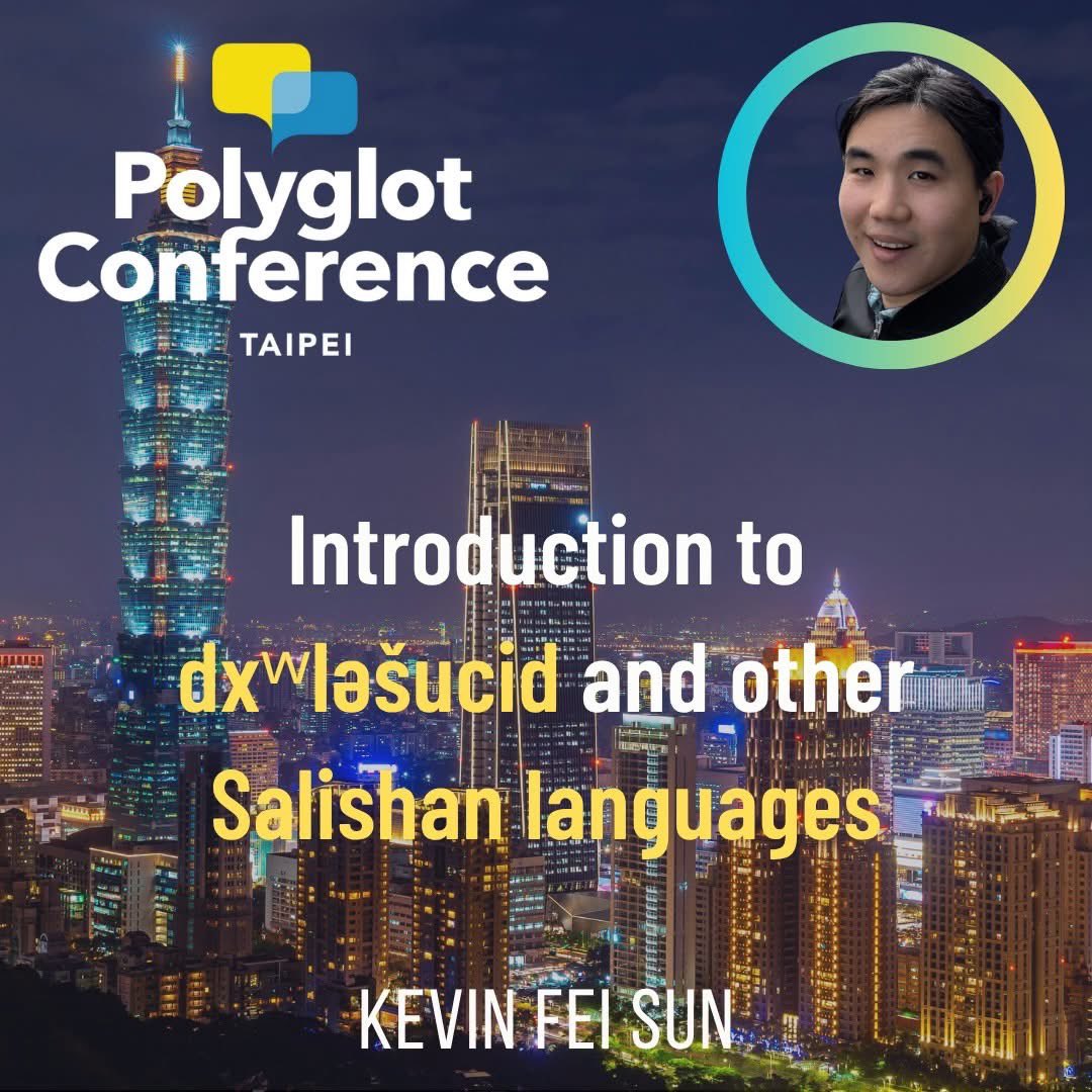 polyglot_confer's tweet image. dxʷləšucid (Lushootseed) &amp;amp; Salishan languages: history, contact, revival; sound system, verb structure, derivational morphology + resources &amp;amp; media. Kevin Fei Sun. 

PCTaipei.eventbrite.com

#PolyglotConference #Lushootseed #Salishan #IndigenousLanguages #Linguistics #LangTwt