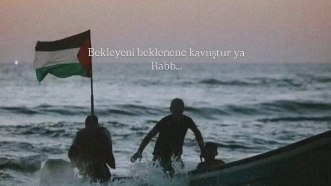 #NAZIsrael 
#SumudFlotilla 
Bekleyeni beklenene kavuştur ya Rabb..