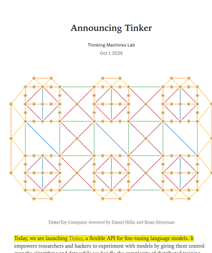rohanpaul_ai's tweet image. Mira Murati’s Stealth AI Lab Launches Its First Product.
Tinker, a tool that automates creating custom frontier models by fine tuning.
Tinker is a managed API for fine-tuning that lets researchers control data and algorithms while it runs distributed training.
Makes it much…