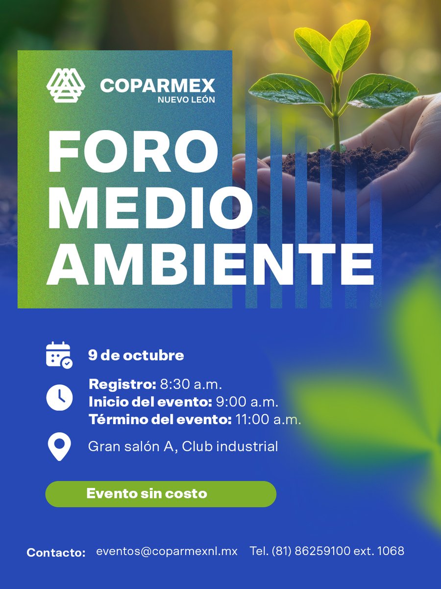 🌎 En Coparmex Nuevo León te invitamos a participar en nuestro Foro Medio Ambiente.

📅 9 de octubre
🕣 Registro: 8:30 a.m. | Inicio: 9:00 a.m. | Cierre: 11:00 a.m.

📍 Gran Salón A, Club Industrial
🎟️ Evento sin costo

Un espacio para dialogar sobre los retos y oportunidades en