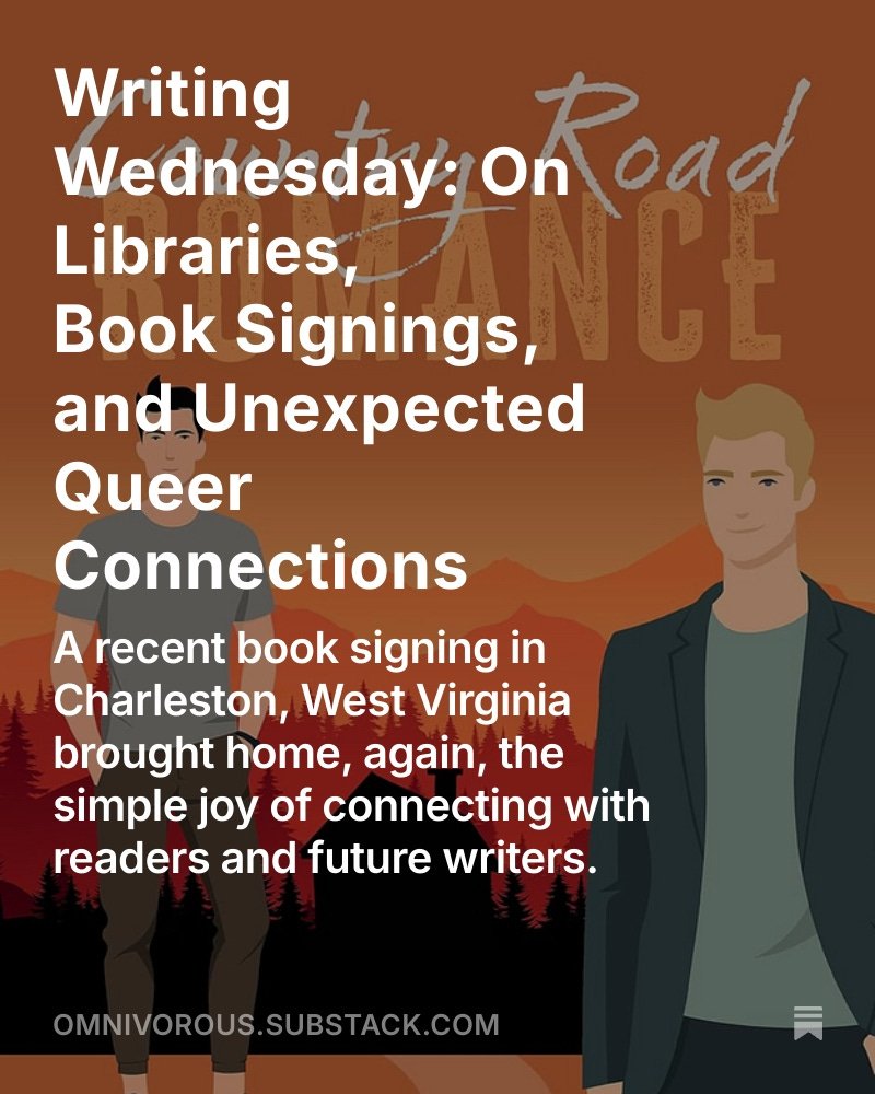 It's Writing Wednesdays over at Omnivorous, where I wrote about my recent book signing at the fabulous Kanawha County Public Library, finally meeting Matt Browning in person, and the joys of writerly and readerly connection.