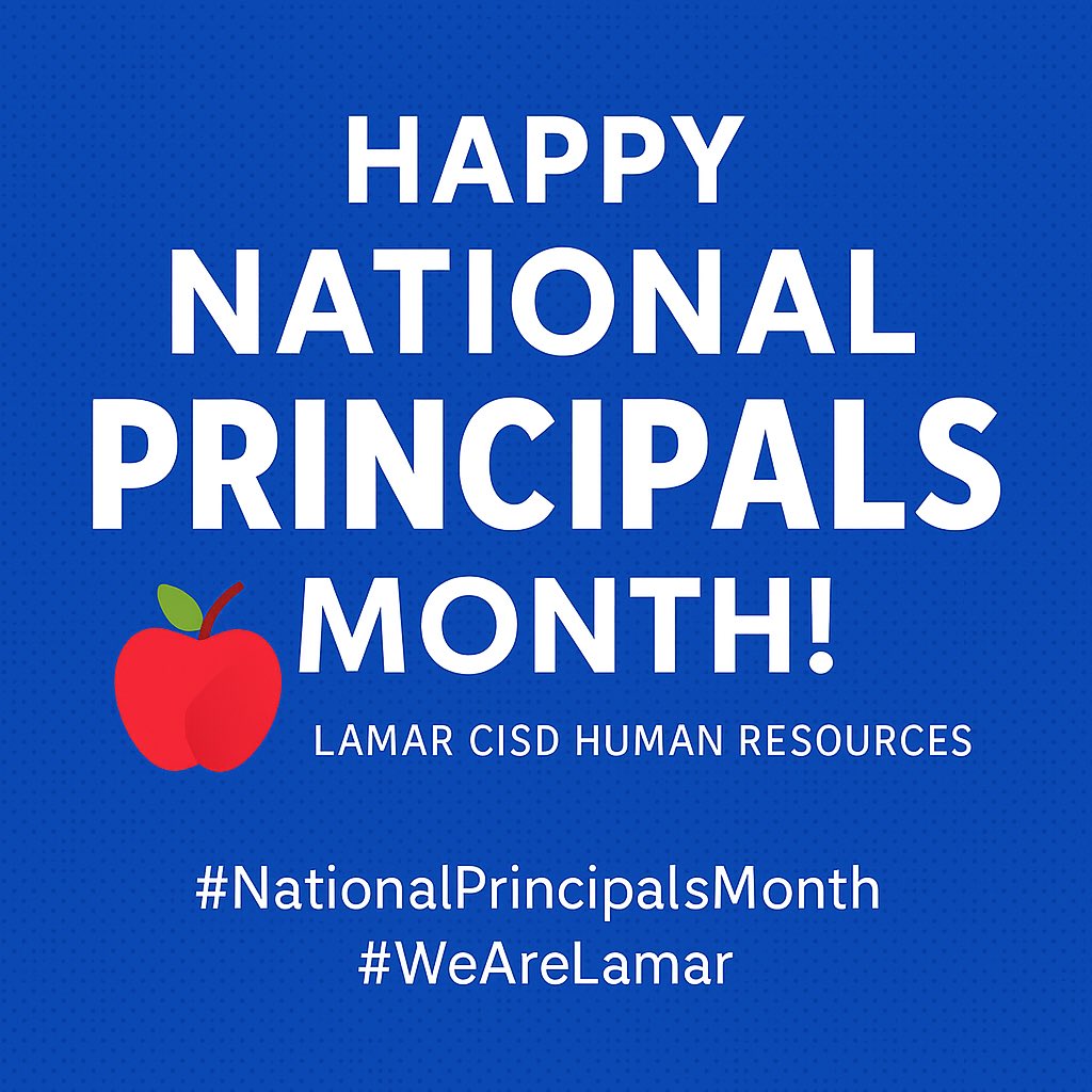 Happy National Principals Month! Thank you to our amazing Lamar CISD principals for leading with dedication and heart every day. #NationalPrincipalsMonth #WeAreLamarCISD