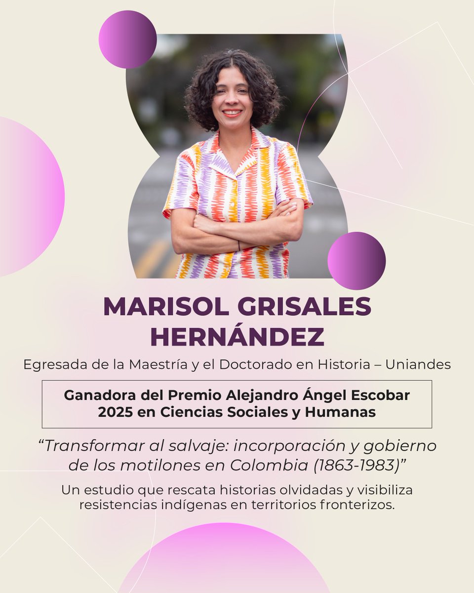 #OrgulloUniandino | ✨ Hoy celebramos la premiación del Premio Alejandro Ángel Escobar 2025 en Ciencias Sociales y Humanas ✨

Nuestra egresada de la Maestría y el Doctorado en Historia, Marisol Grisales Hernández, recibe este reconocimiento por su investigación:

“Transformar al