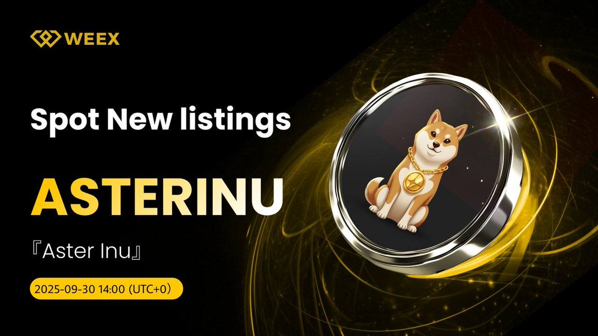 🚨 Nouveau listing sur #WEEX !

Nous sommes ravis d’annoncer l’arrivée de $ASTERINU (Aster Inu) sur le marché spot de WEEX !
🔹 Dépôt : 30 septembre 2025 à 05h00 (UTC+2)
🔹 Trading : 30 septembre 2025 à 14h00 (UTC+2)
🔹 Retrait : 2 octobre 2025 à 14h00 (UTC+2)

📱 Inscrivez-vous