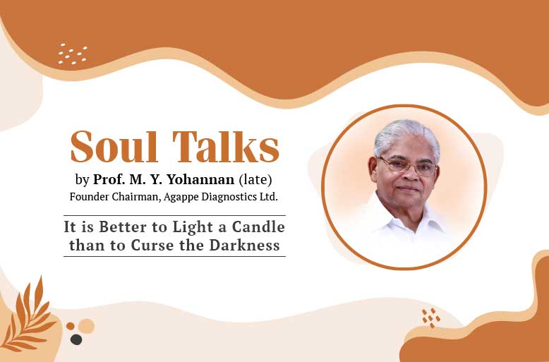 agappeltd's tweet image. Soul Talks by Prof. M. Y. Yohannan (late) Founder Chairman, Agappe Diagnostics Ltd.

It is Better to Light a Candle than to Curse the Darkness...

Read More Here...
zurl.co/KQ49Z 

#agappe #soultalks #LightOverDarkness
#BeTheChange #IlluminateHope #SparkPositiveChange