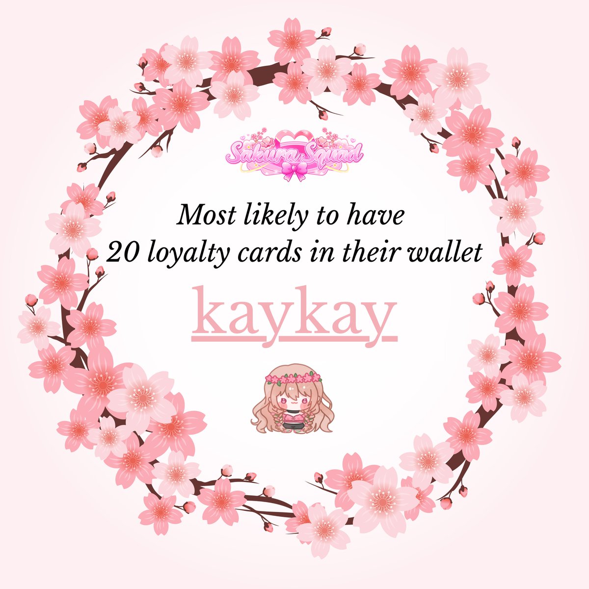 Sakura Superlative #12 🌸

Our "most likely to have 20+ loyalty cards in their wallet" member is <a href="/kaykayVT/">kaykayVT 🌸</a> ! 💖

She's a great person to bring anywhere, because she'll probably have a great deal to use! 😉
