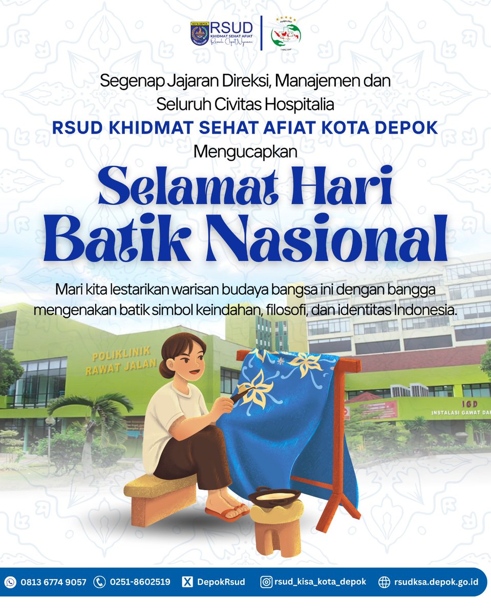Segenap Jajaran Direksi, Manajemen dan Seluruh Civitas Hospitalia RSUD KHIDMAT SEHAT AFIAT KOTA DEPOK Mengucapkan 
Selamat Hari Batik Nasional

Mari kita lestarikan warisan budaya bangsa ini dengan bangga mengenakan batik simbol keindahan, filosofi dan identitas Indonesia